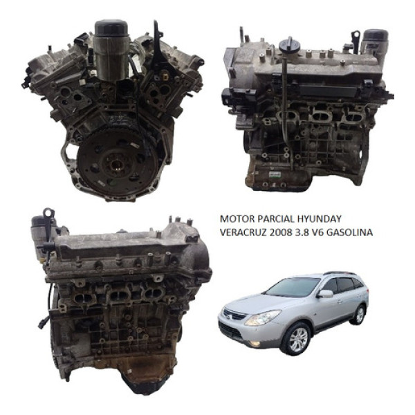 Motor Parcial Hyundai Veracruz Gls 4wd 2007 3.8 V6 Aut
