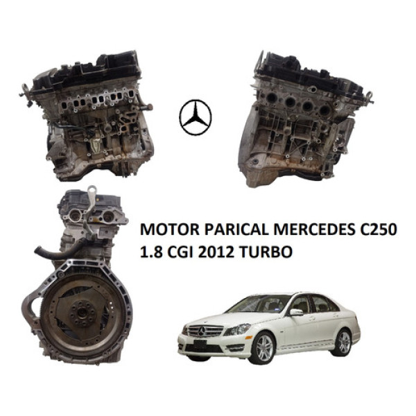 Motor Parcial Mercedes Benz C180 2010/ 2012 1.8 Cgi 